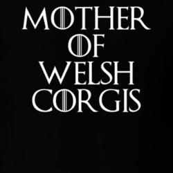 Mother Of Welsh Corgis Game Of Thrones T Shirt 7088362