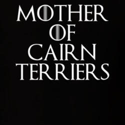 Mother Of Cairn Terriers Game Of Thrones T Shirt 7088573