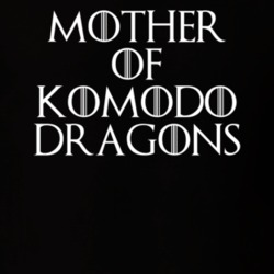 Mother Of Komodo Dragons Game Of Thrones T Shirt 7088613