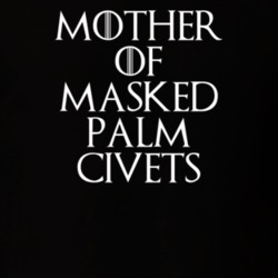 Mother Of Masked Palm Civets Game Of Thrones T Shirt 7089233