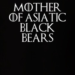 Mother Of Asiatic Black Bears Game Of Thrones T Shirt 7089304