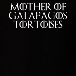 Mother Of Galapagos Tortoises Game Of Thrones T Shirt 7089342