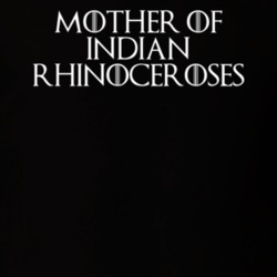 Mother Of Indian Rhinoceroses Game Of Thrones T Shirt 7089348