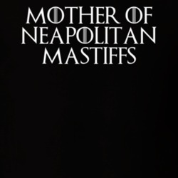 Mother Of Neapolitan Mastiffs Game Of Thrones T Shirt 7089377