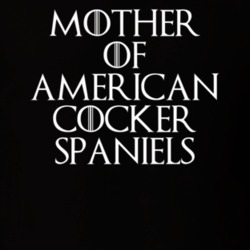 Mother Of American Cocker Spaniels Game Of Thrones T Shirt 7089694