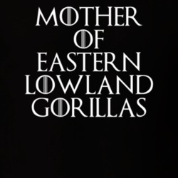 Mother Of Eastern Lowland Gorillas Game Of Thrones T Shirt 7089703