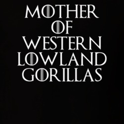 Mother Of Western Lowland Gorillas Game Of Thrones T Shirt 7089713