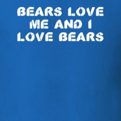 Bears Love Me Animal Lover T Shirt 9623395