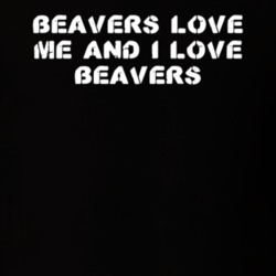 Beavers Love Me Animal Lover T Shirt 9623603