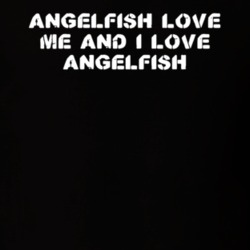 Angelfish Love Me Animal Lover T Shirt 9623872