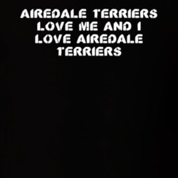 Airedale Terriers Love Me Animal Lover T Shirt 9625084