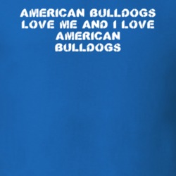 American Bulldogs Love Me Animal Lover T Shirt 9625093