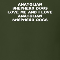 Anatolian Shepherd Dogs Love Me Animal Lover T Shirt 9625513
