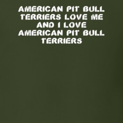 American Pit Bull Terriers Love Me Animal Lover T Shirt 9625567