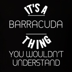 Its A Barracuda Thing Funny Pupular Zoo Animal T Shirt 9628243