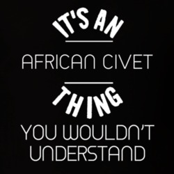 Its An African Civet Thing Funny Pupular Zoo Animal T Shirt 9628277