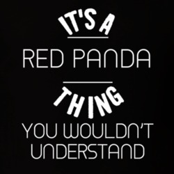 Its A Red Panda Thing Funny Pupular Zoo Animal T Shirt 9630494