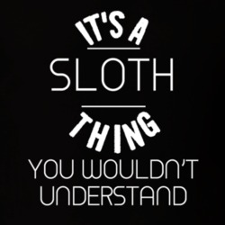 Its A Sloth Thing Funny Pupular Zoo Animal T Shirt 9630734