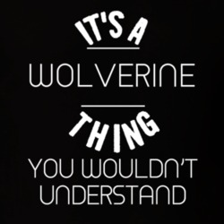 Its A Wolverine Thing Funny Pupular Zoo Animal T Shirt 9631199